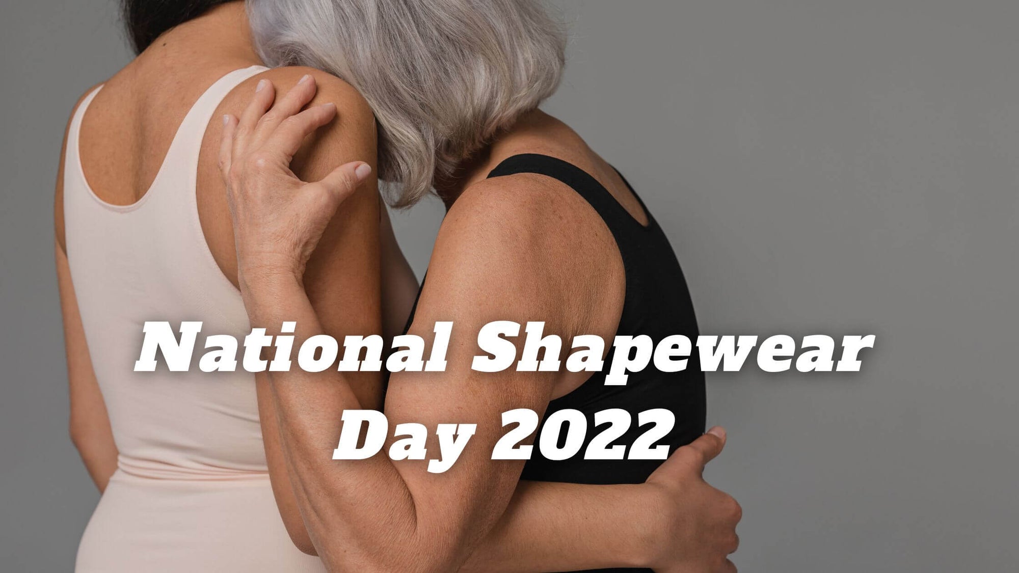 National Shapewear Day 2022