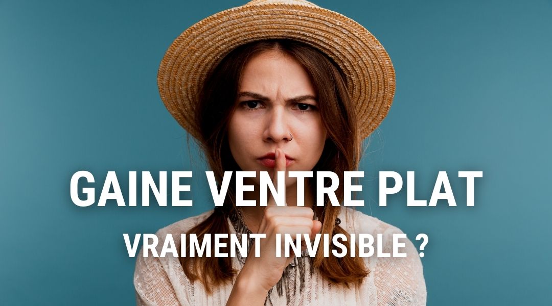 Gaine Ventre Plat Invisible : Vraiment ?